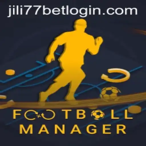 Exploring the Thrilling World of FootballManager and the Influence of JiLi77.COM