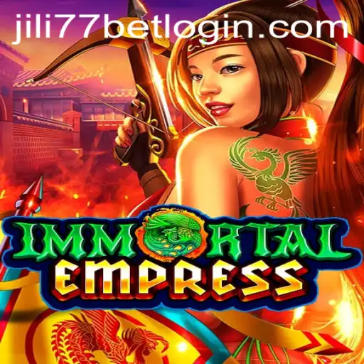 Discover the Thrilling World of ImmortalEmpress: The New Sought-After Game by JiLi77.COM
