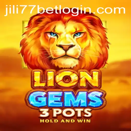 Discover the Thrills of LionGems3pots: A Game by JiLi77.COM
