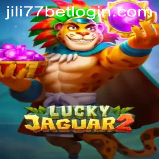 Luckyjaguar2: A Thrilling Gaming Experience with JiLi77.COM