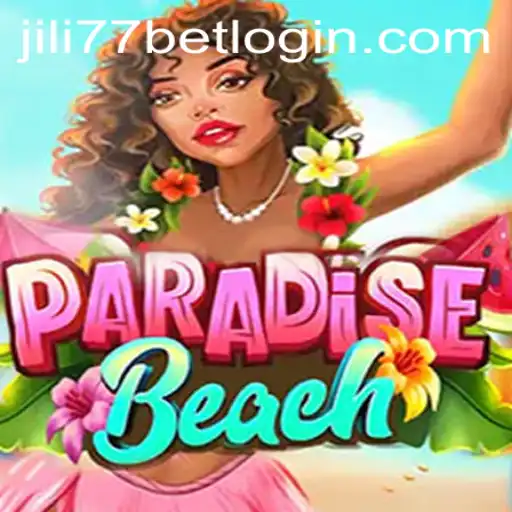 Exploring ParadiseBeach: A Comprehensive Guide to JiLi77.COM's Latest Gaming Sensation
