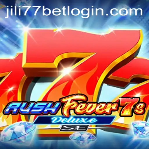 Explore RushFever7sDeluxeSE: A Thrilling New Slot Game by JiLi77.COM